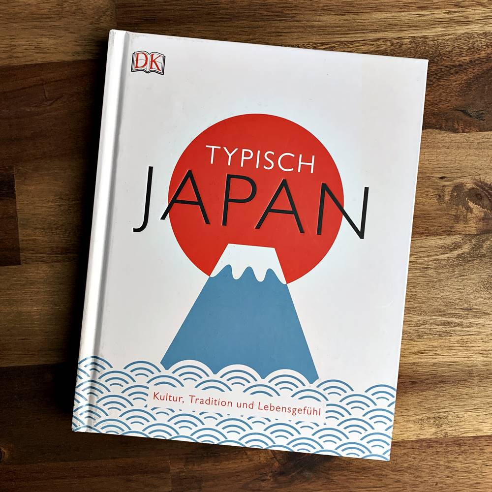 Typisch Japan – Kultur, Tradition und Lebensgefühl