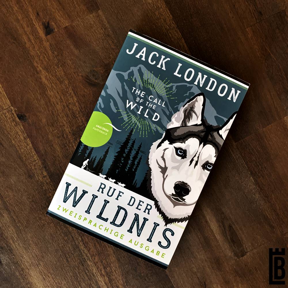 Jack London - Ruf der Wildnis