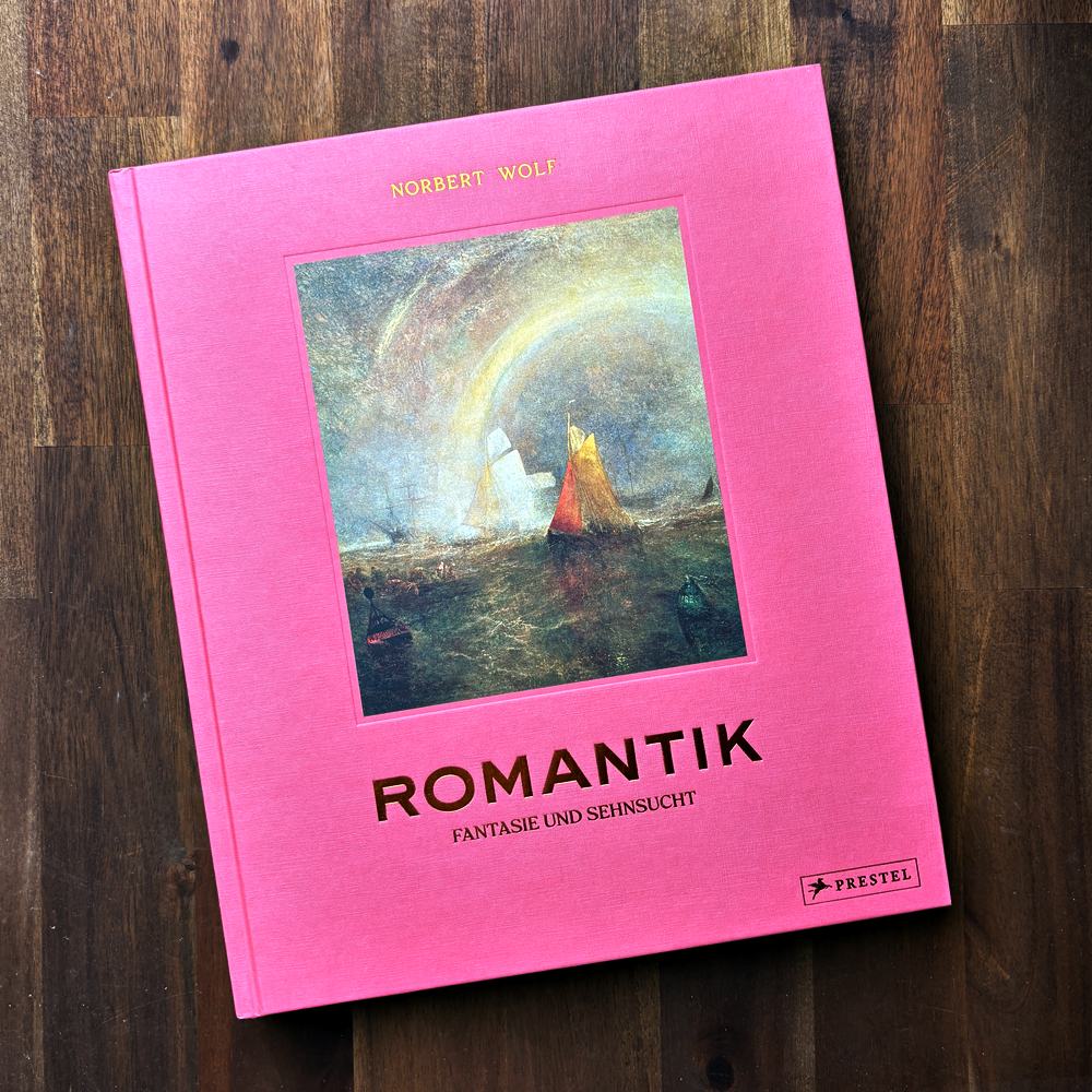 Romantik – Malerei zwischen Sehnsucht und Natur
